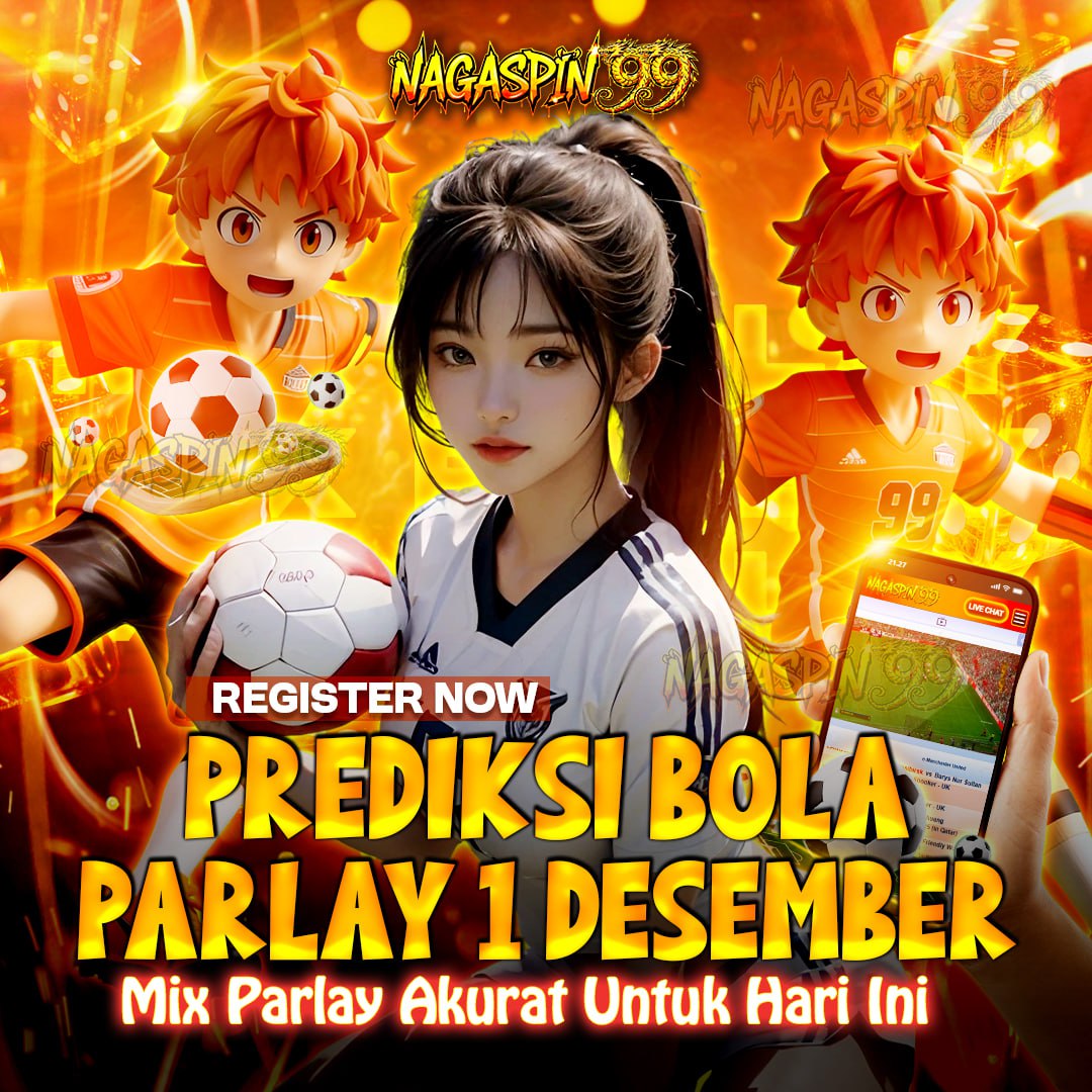 Prediksi Bola Parlay 1 Desember: Mix Parlay