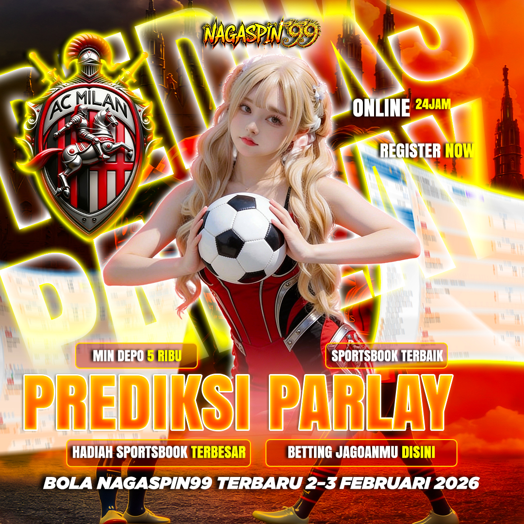 Prediksi Parlay Bola NAGASPIN99