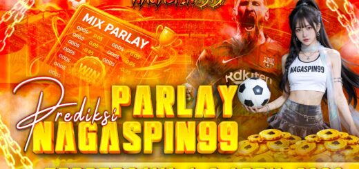 Prediksi Parlay NAGASPIN99