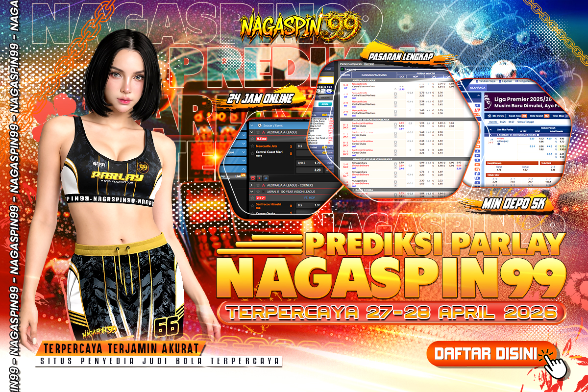 Prediksi Parlay NAGASPIN99 Terpercaya
